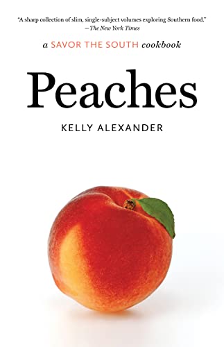 Beispielbild fr Peaches: a Savor the South cookbook (Savor the South Cookbooks) zum Verkauf von ZBK Books
