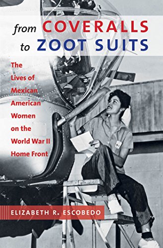 Stock image for From Coveralls to Zoot Suits: The Lives of Mexican American Women on the World War II Home Front for sale by ThriftBooks-Atlanta