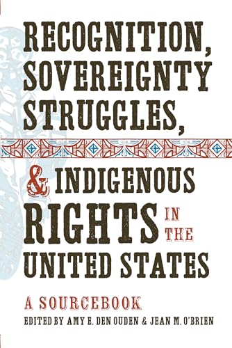 9781469602165: Recognition, Sovereignty Struggles, and Indigenous Rights in the United States: A Sourcebook