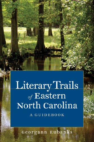 Beispielbild fr Literary Trails of Eastern North Carolina : A Guidebook zum Verkauf von Better World Books
