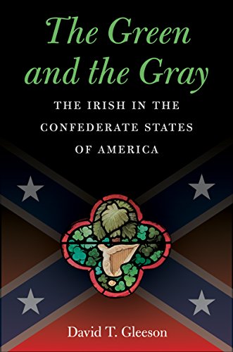 Stock image for The Green and the Gray: The Irish in the Confederate States of America (Civil War America) for sale by BookScene