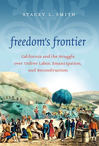 Beispielbild fr Freedoms Frontier: California and the Struggle over Unfree Labor, Emancipation, and Reconstruction zum Verkauf von Goodwill of Colorado