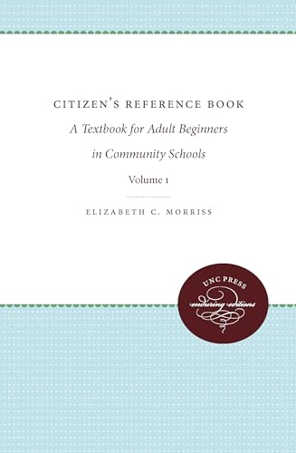 Beispielbild fr Citizens' Reference Book: Volume I: A Textbook for Adult Beginners in Two Volumes zum Verkauf von Chiron Media