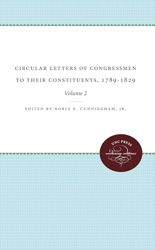 9781469609652: Circular Letters of Congressmen to their Constituents, 1789-1829: Volume 2: Volume 2: Volume II (Published by the Omohundro Institute of Early ... and the University of North Carolina Press)