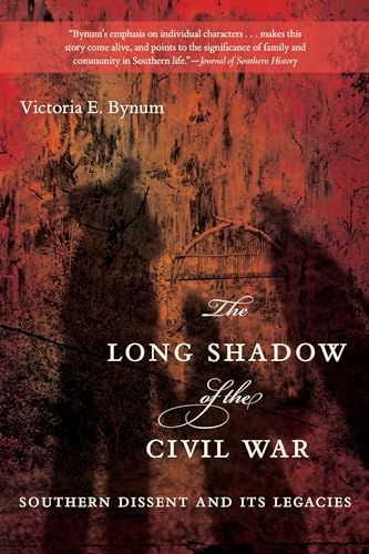 Imagen de archivo de The Long Shadow of the Civil War: Southern Dissent and Its Legacies a la venta por Book Alley
