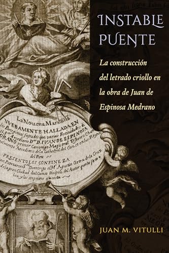 9781469609973: Instable Puente: La Constuccion Del Letrado Criollo En La Obra De Juan De Espinosa Medrano (North Carolina Studies in Romance Languages and ... in the Romance Languages and Literatures)