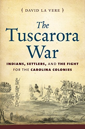 Beispielbild fr The Tuscarora War : Indians, Settlers, and the Fight for the Carolina Colonies zum Verkauf von Better World Books