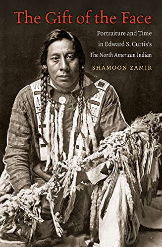 Imagen de archivo de The Gift of the Face: Portraiture and Time in Edward S. Curtis's the North American Indian a la venta por Sparrow Reads