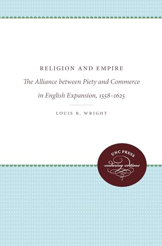 Beispielbild fr Religion and Empire The Alliance between Piety and Commerce in English Expansion, 15581625 zum Verkauf von PBShop.store US