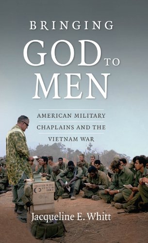 Beispielbild fr Bringing God to Men: American Military Chaplains and the Vietnam War zum Verkauf von Chiron Media