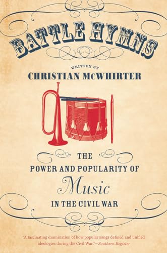 9781469613673: Battle Hymns: The Power and Popularity of Music in the Civil War (Civil War America)