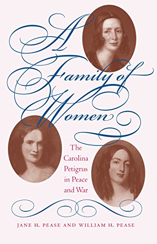 Imagen de archivo de A Family of Women: The Carolina Petigrus in Peace and War a la venta por Midtown Scholar Bookstore