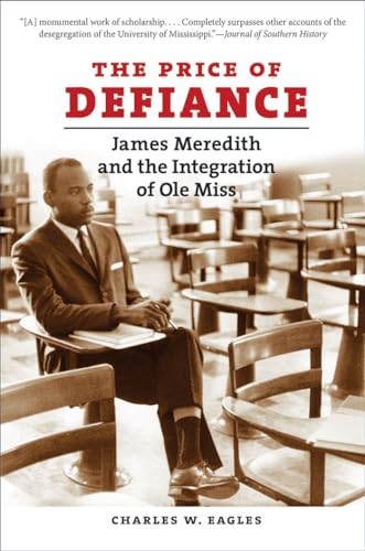 Stock image for The Price of Defiance : James Meredith and the Integration of Ole Miss for sale by Better World Books