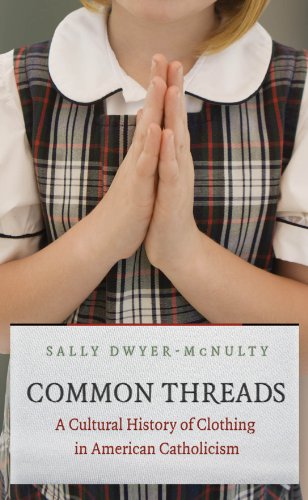 Beispielbild fr Common Threads : A Cultural History of Clothing in American Catholicism zum Verkauf von Better World Books