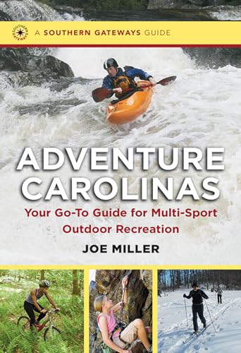 Beispielbild fr Adventure Carolinas: Your Go-To Guide for Multi-Sport Outdoor Recreation zum Verkauf von ThriftBooks-Atlanta