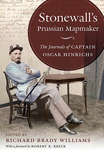 Stock image for Stonewalls Prussian Mapmaker: The Journals of Captain Oscar Hinrichs (Civil War America) for sale by Blue Vase Books