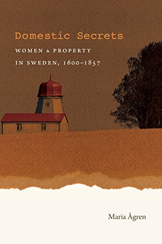 Stock image for Domestic Secrets Women and Property in Sweden, 16001857 Studies in Legal History for sale by PBShop.store US