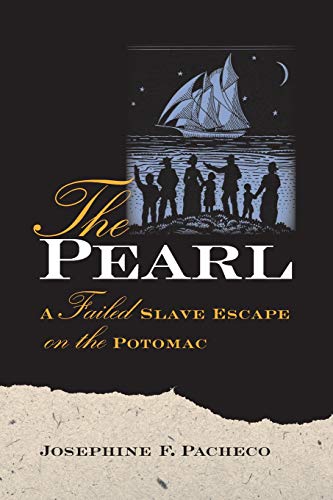 9781469615004: The Pearl: A Failed Slave Escape on the Potomac