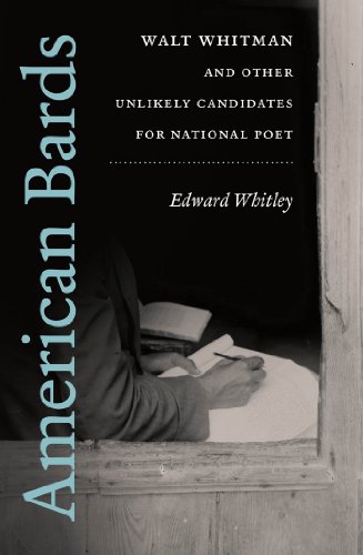 Imagen de archivo de American Bards: Walt Whitman and Other Unlikely Candidates for National Poet a la venta por HPB-Ruby