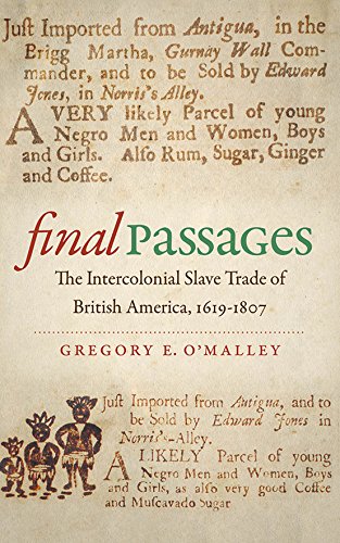 Final Passages: The Intercolonial Slave Trade of British America, 1619-1807 (Published by the Omo...