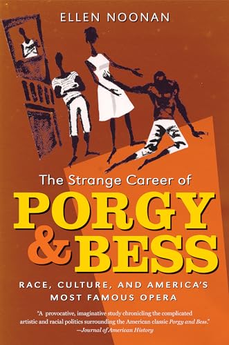 9781469617534: The Strange Career of Porgy and Bess: Race, Culture, and America’s Most Famous Opera