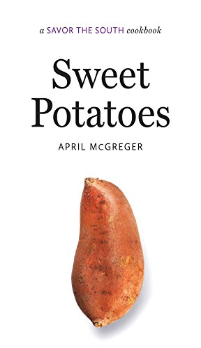 Stock image for Sweet Potatoes: a Savor the South cookbook (Savor the South Cookbooks) for sale by Save With Sam