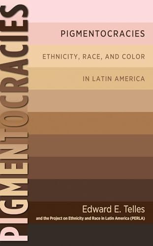 9781469617831: Pigmentocracies: Ethnicity, Race, and Color in Latin America