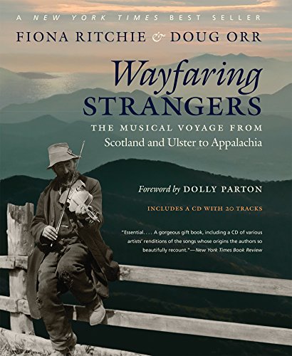 Stock image for Wayfaring Strangers: The Musical Voyage from Scotland and Ulster to Appalachia for sale by Idaho Youth Ranch Books