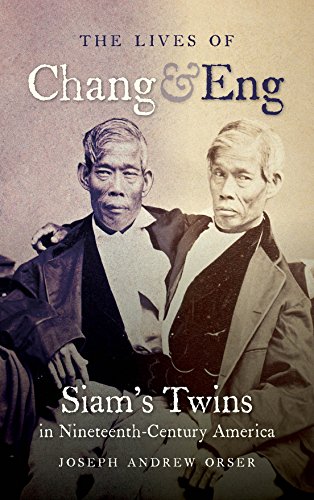 Imagen de archivo de The Lives of Chang and Eng: Siam's Twins in Nineteenth-Century America a la venta por BooksRun