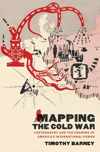 9781469618548: Mapping the Cold War: Cartography and the Framing of America's International Power