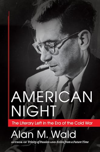 Stock image for American Night: The Literary Left in the Era of the Cold War for sale by MyLibraryMarket