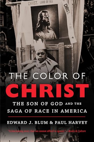 9781469618845: The Color of Christ: The Son of God and the Saga of Race in America