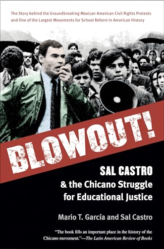 Stock image for Blowout!: Sal Castro and the Chicano Struggle for Educational Justice for sale by Books Do Furnish A Room