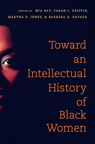 9781469620916: Toward an Intellectual History of Black Women (The John Hope Franklin Series in African American History and Culture)