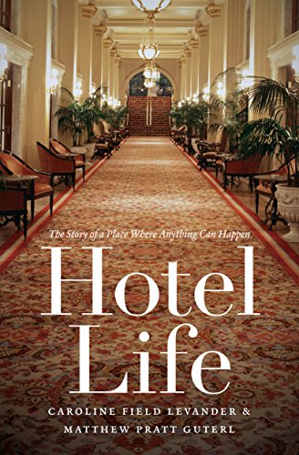 Beispielbild fr Hotel Life: The Story of a Place Where Anything Can Happen zum Verkauf von HPB-Diamond