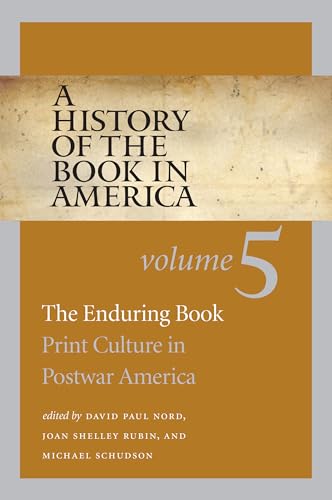 Stock image for A History of the Book in America: Volume 5: The Enduring Book: Print Culture in Postwar America for sale by Lucky's Textbooks