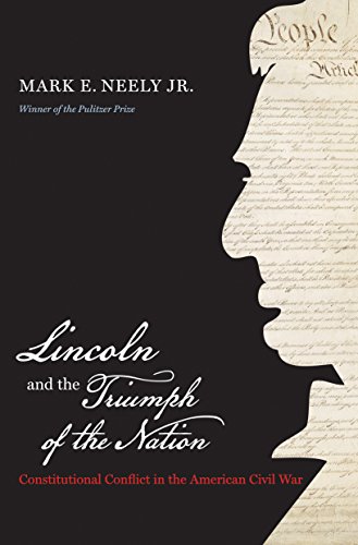 Stock image for Lincoln and the Triumph of the Nation: Constitutional Conflict in the American Civil War (Littlefiel for sale by Save With Sam