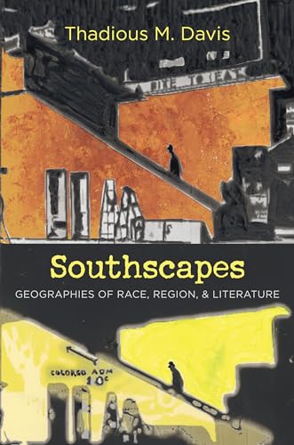 9781469621951: Southscapes: Geographies of Race, Region, and Literature (New Directions in Southern Studies): Geographies of Race, Region, & Literature