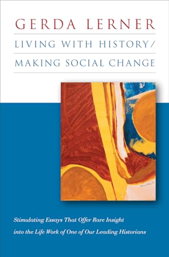 9781469622019: Living with History / Making Social Change