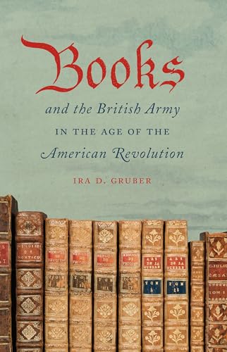 Stock image for Books and the British Army in the Age of the American Revolution for sale by GF Books, Inc.