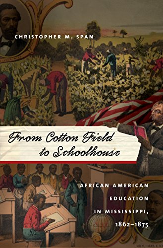 9781469622217: From Cotton Field to Schoolhouse: African American Education in Mississippi, 1862-1875