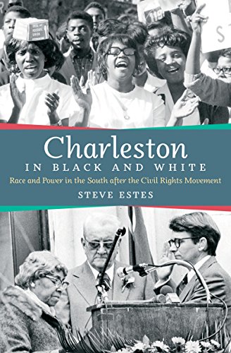 9781469622323: Charleston in Black and White: Race and Power in the South After the Civil Rights Movement