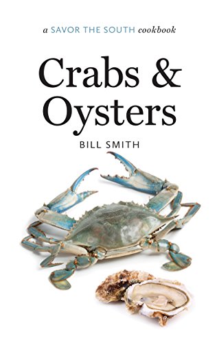 Imagen de archivo de Crabs and Oysters: a Savor the South cookbook (Savor the South Cookbooks) a la venta por Save With Sam