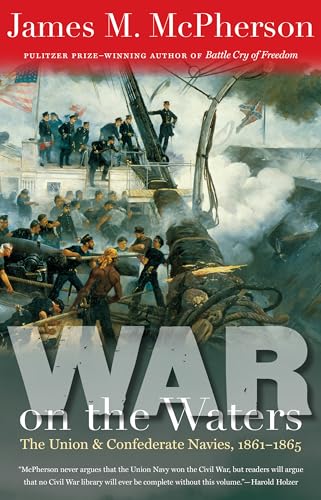 9781469622842: War on the Waters: The Union and Confederate Navies, 1861-1865