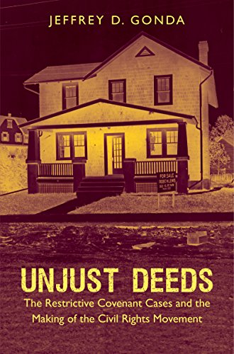 Beispielbild fr Unjust Deeds: The Restrictive Covenant Cases and the Making of the Civil Rights Movement zum Verkauf von ThriftBooks-Atlanta