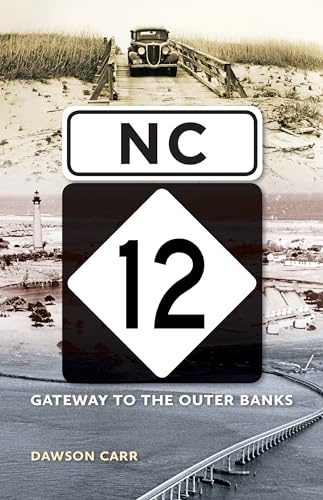 Stock image for NC 12: Gateway to the Outer Banks for sale by Save With Sam