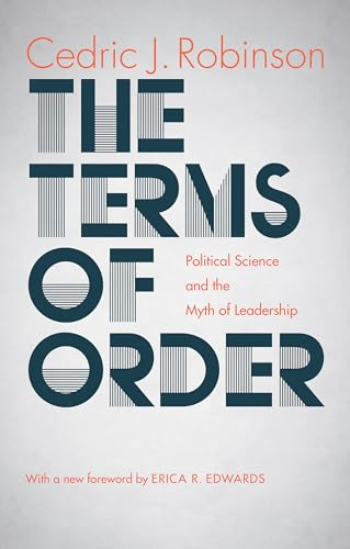 Beispielbild fr The Terms of Order: Political Science and the Myth of Leadership zum Verkauf von A Cappella Books, Inc.