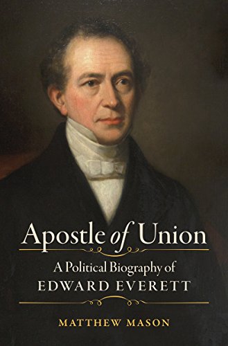 Imagen de archivo de Apostle of Union: A Political Biography of Edward Everett (Civil War America) a la venta por Midtown Scholar Bookstore
