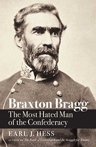 Beispielbild fr Braxton Bragg : The Most Hated Man of the Confederacy zum Verkauf von Better World Books