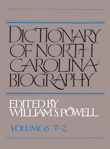 Stock image for Dictionary of North Carolina Biography: Volume 6 T-Z for sale by Lucky's Textbooks